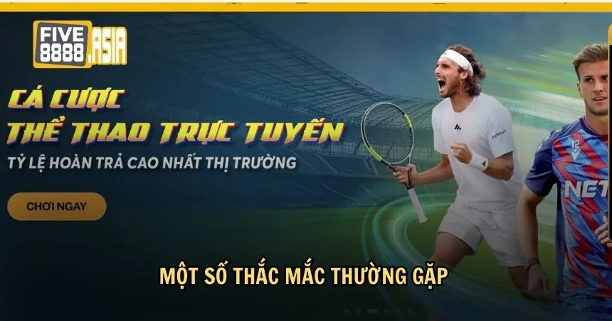 Một số thắc mắc thường gặp trong quá trình đăng ký FIVE88